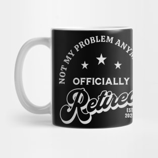 Retired 2025 Not My Problem Anymore Vintage Funny Mug